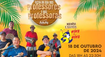 Festa do Dia dos Professores e das Professoras Adufg-Sindicato acontece nesta sexta-feira (18); confira informações